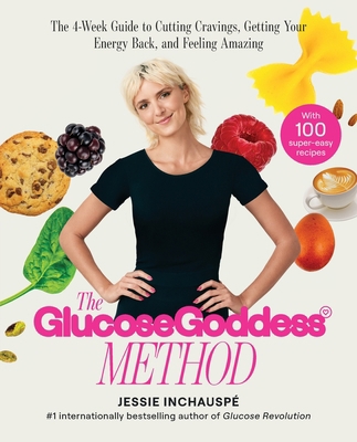 Glucose Goddess Method: A 4-Week Guide to Cutti... 1668032678 Book Cover