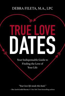 True Love Dates: Your Indispensable Guide to Fi... 0310352053 Book Cover