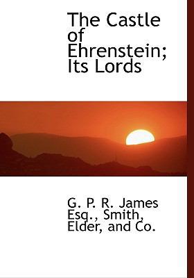 The Castle of Ehrenstein; Its Lords 1140543113 Book Cover