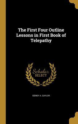 The First Four Outline Lessons in First Book of... 1362337404 Book Cover
