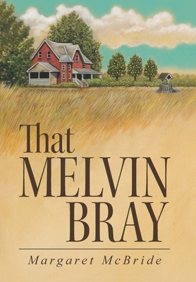 That Melvin Bray 1458212807 Book Cover