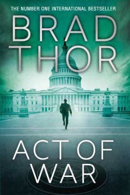 Act of War [Jul 17, 2014] Thor, Brad 1471137562 Book Cover