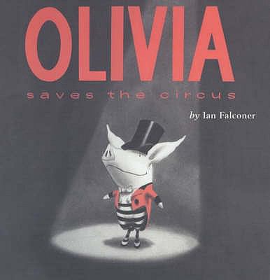 Olivia Saves the Circus 0689836139 Book Cover