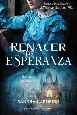 Renacer de la Esperanza [Spanish] 1088232655 Book Cover