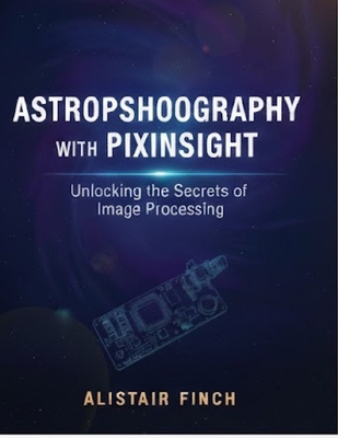 Astrophotography with Pixinsight: Unlocking the... B0FZK897CJ Book Cover