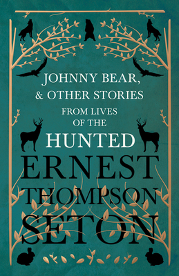 Johnny Bear, and Other Stories from Lives of th... 1528702719 Book Cover