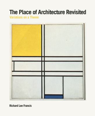 Paperback The Place of Architecture Revisited : Variations on a Theme Book