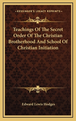 Teachings of the Secret Order of the Christian ... 1163415812 Book Cover