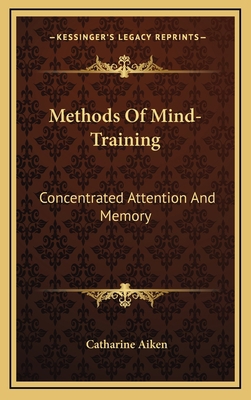 Methods Of Mind-Training: Concentrated Attentio... 1163402923 Book Cover