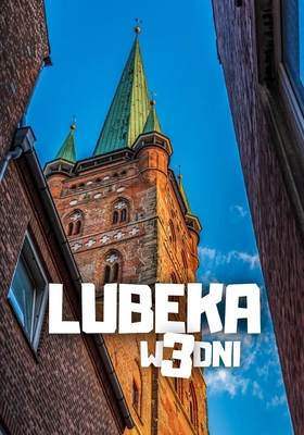 Lubeka w 3 dni (Polish Edition) [Polish] B0FV87J2NB Book Cover