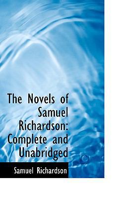 The Novels of Samuel Richardson: Complete and U... 055940705X Book Cover