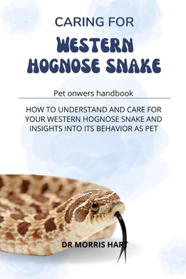 Caring for Western Hognose Snake: How to Unders... B0D36JT915 Book Cover