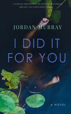 I Did It For You 1777106044 Book Cover