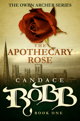 The Apothecary Rose: The Owen Archer Series - B... 168230101X Book Cover