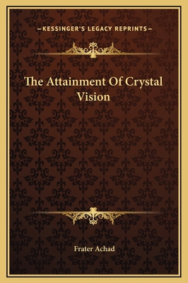 The Attainment Of Crystal Vision 1169167233 Book Cover