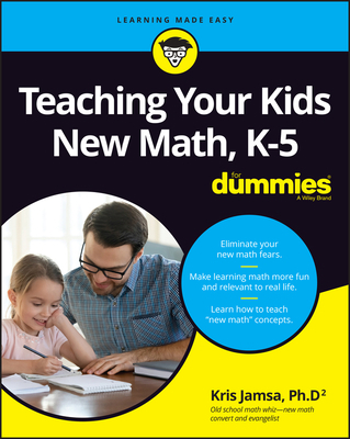 Teaching Your Kids New Math, K-5 for Dummies 1119867096 Book Cover