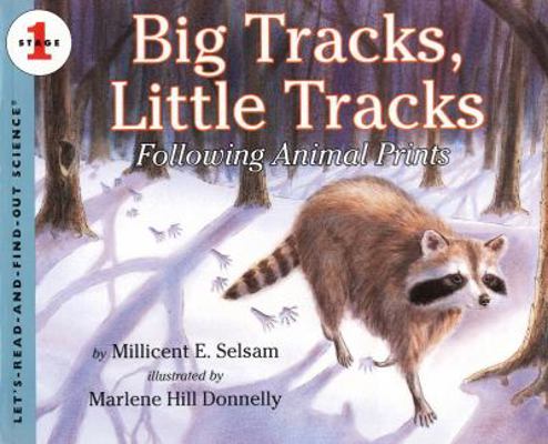 Big Tracks, Little Tracks: Following Animal Prints B01GY1UDQE Book Cover