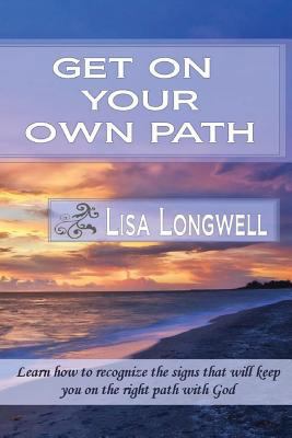 Get On Your Own Path: Learn how to recognize th... 1541062027 Book Cover