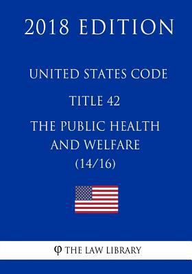 United States Code - Title 42 - The Public Heal... 1717596614 Book Cover