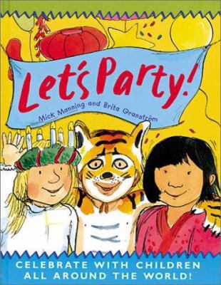 Let's Party!: Celebrate with Children All Aroun... 0806975334 Book Cover