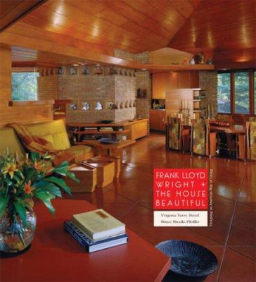 Frank Lloyd Wright & The House Beautiful 097671020X Book Cover