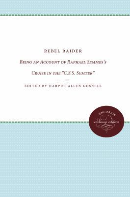 Rebel Raider: Being an Account of Raphael Semme... 0807879932 Book Cover