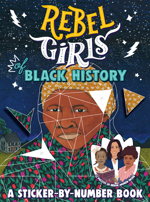 Rebel Girls of Black History: A Sticker-By-Numb... 0593407415 Book Cover