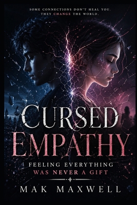 Cursed Empathy: feeling everything was never a ... B0GYNVDBPZ Book Cover
