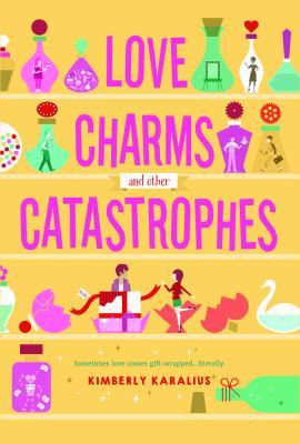 Love Charms and Other Catastrophes 1250084040 Book Cover
