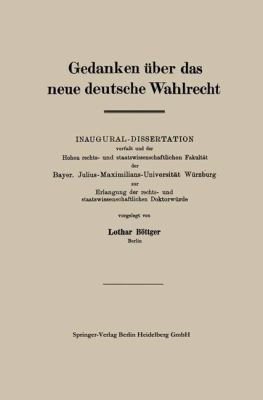 Gedanken Über Das Neue Deutsche Wahlrecht [German] 3662421941 Book Cover