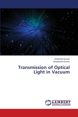 Transmission of Optical Light in Vacuum 6208118387 Book Cover