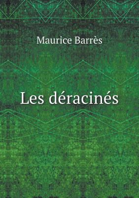 Les d?racin?s [French] 5518927584 Book Cover