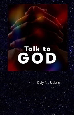 Talk to God B0BTBLSY4Z Book Cover