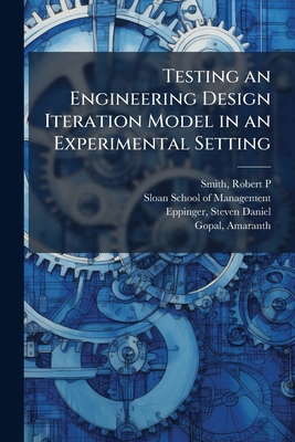 Testing an Engineering Design Iteration Model i... B0FJVPLZ42 Book Cover