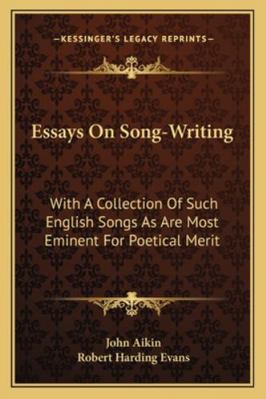 Essays On Song-Writing: With A Collection Of Su... 1163291072 Book Cover
