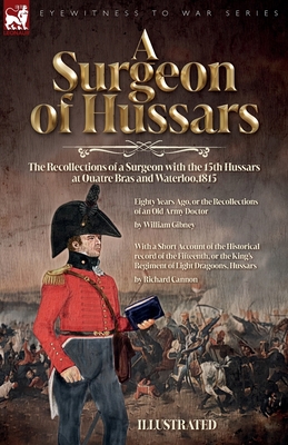 A Surgeon of Hussars: The Recollections of a Su... 1916535690 Book Cover