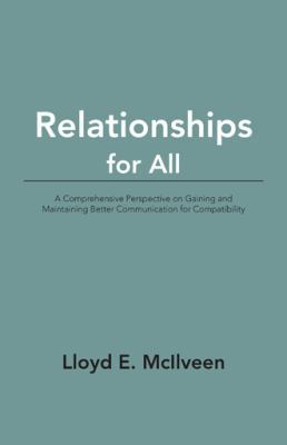Relationships for All: A Comprehensive Perspect... 1490737340 Book Cover