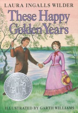 These Happy Golden Years: A Newbery Honor Award... 0060264802 Book Cover