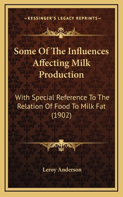 Some Of The Influences Affecting Milk Productio... 1169071600 Book Cover