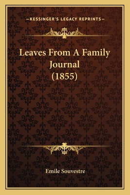 Leaves From A Family Journal (1855) 1164902776 Book Cover