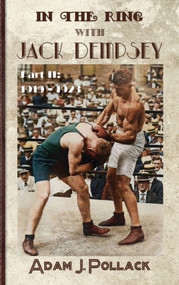 In the Ring With Jack Dempsey - Part II: 1919 -... 1949783073 Book Cover