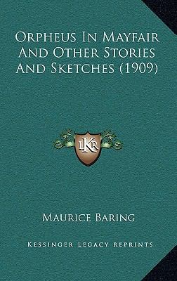 Orpheus In Mayfair And Other Stories And Sketch... 1165454610 Book Cover