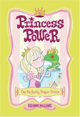 Princess Power #1: The Perfectly Proper Prince 0060782994 Book Cover