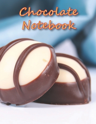 Chocolate NOTEBOOK: Happy Valentine's day Notebooks and Journals 110 pages (8.5"x11")
