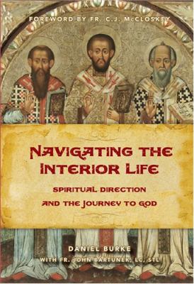 Navigating the Interior Life: Spiritual Directi... 1937155862 Book Cover