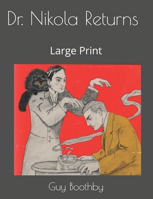 Dr. Nikola Returns: Large Print 1693349302 Book Cover
