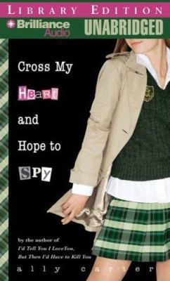 Cross My Heart and Hope to Spy 1423340337 Book Cover