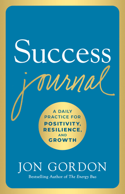 Success Journal: A Daily Practice for Positivit... 1119430410 Book Cover