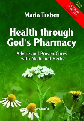 Health Through God's Pharmacy: Advice and Prove... B0006NZPLK Book Cover