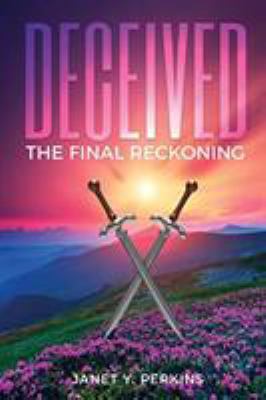 Deceived: The Final Reckoning 0578563916 Book Cover